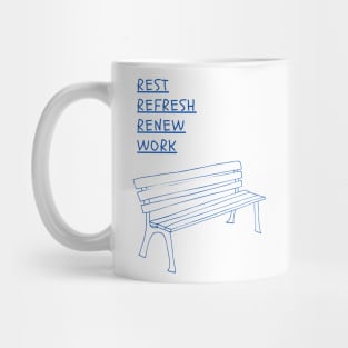 REST REFRESH RENEW WORK Mug